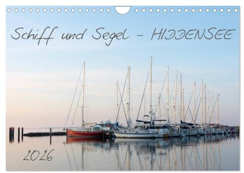 Schiff und Segel - HIDDENSEE (Wandkalender 2026 DIN A4 quer), CALVENDO Monatskalender: Sehnsuchtskalender für Hiddenseeliebhaber (CALVENDO Orte)