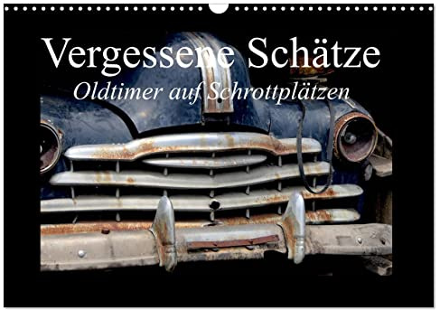 Vergessene Schätze - Oldtimer auf Schrottplätzen (Wandkalender 2026 DIN A3 quer), CALVENDO Monatskalender: Auf osteuropäischen Schrottplätzen kann man wahre Auto-Schätze entdecken (CALVENDO Hobbys)