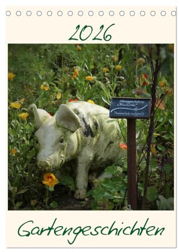 Gartengeschichten (Tischkalender 2026 DIN A5 hoch), CALVENDO Monatskalender: Geschichten aus dem Bauerngarten St. Bernardin (CALVENDO Natur)