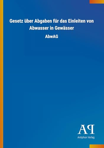 Gesetz über Abgaben für das Einleiten von Abwasser in Gewässer