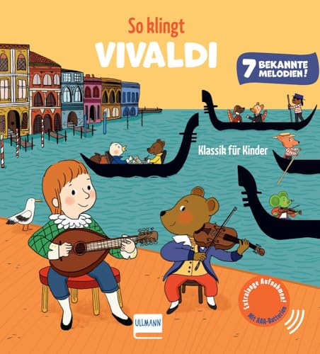 So klingt Vivaldi - Klassik für Kinder: Soundbuch für Kinder ab 12 Monaten | Mit 7 bekannten, extra langen Musikstücken | Jetzt mit AAA-Batterien und regulierbarer Lautstärke