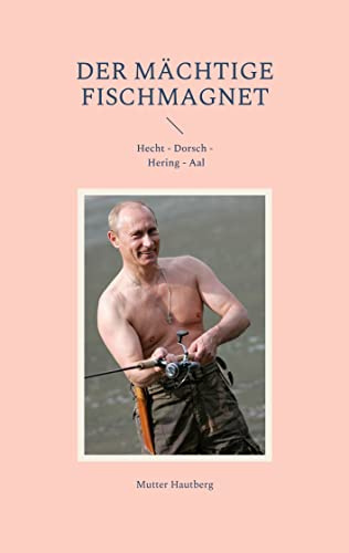 Der mächtige Fischmagnet: Hecht Dorsch Hering Aal