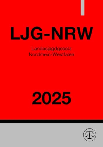 Landesjagdgesetz Nordrhein-Westfalen - LJG-NRW 2025