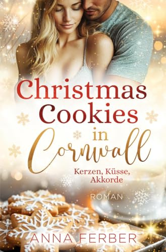 Christmas Cookies in Cornwall: Kerzen, Küsse, Akkorde