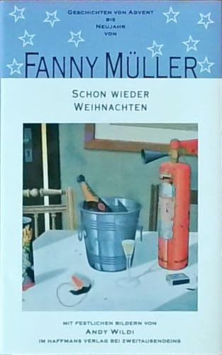 Schon wieder Weihnachten: Geschichten von Advent bis Neujahr (Gerd Haffmans bei Zweitausendeins)