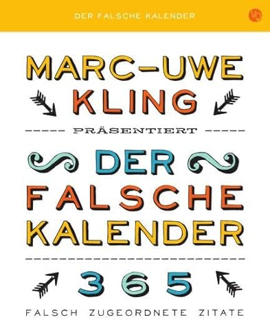 Der falsche Kalender: 365 falsch zugeordnete Zitate