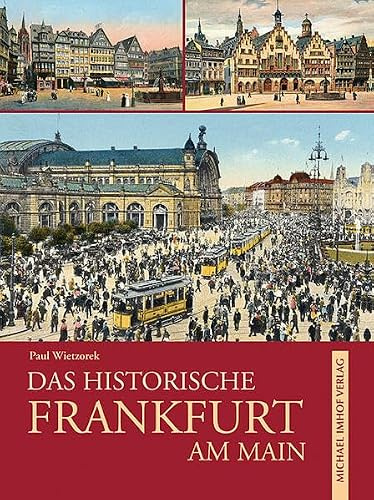 Das historische Frankfurt am Main: Bilder erzählen