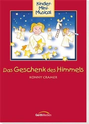 Das Geschenk des Himmels - Arbeitsheft: Kinder-Mini-Musical