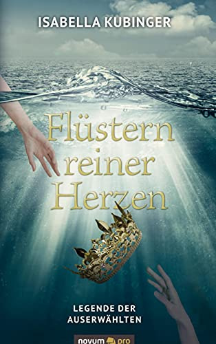 Flüstern reiner Herzen: Legende der Auserwählten