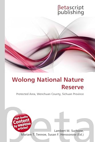 Wolong National Nature Reserve: Protected Area, Wenchuan County, Sichuan Province