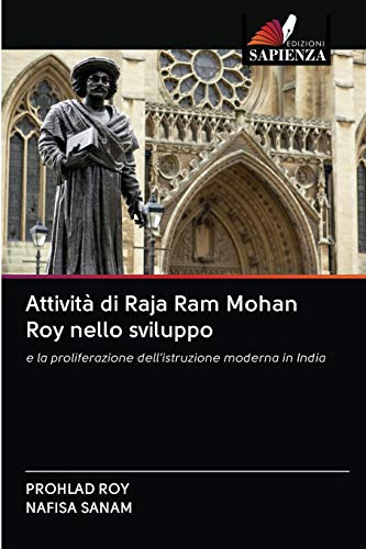 Attività di Raja Ram Mohan Roy nello sviluppo: e la proliferazione dell'istruzione moderna in India