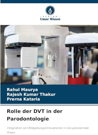 Rolle der DVT in der Parodontologie: Integration von Bildgebungsinnovationen in die parodontale Praxis