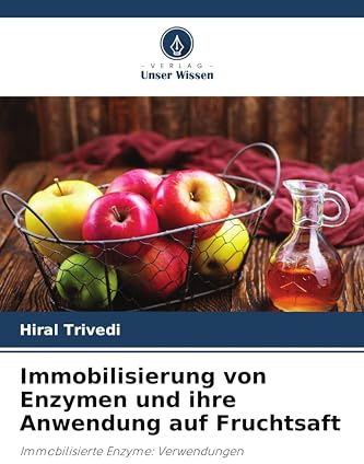 Immobilisierung von Enzymen und ihre Anwendung auf Fruchtsaft: Immobilisierte Enzyme: Verwendungen