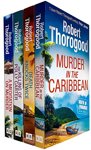 A Death in Paradise Mystery 4 Books Collection Set by Robert Thorogood (Murder in The Caribbean, Death Knocks Twice, The Killing of Polly Carter & A Meditation on Murder)