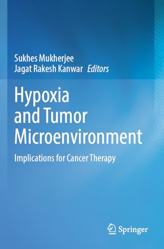Hypoxia and Tumor Microenvironment: Implications for Cancer Therapy