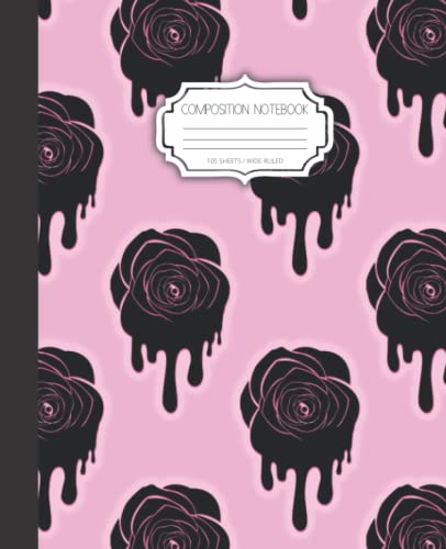 Dripping Rose Composition Notebook: 105 Wide Ruled Pages (7.5 x 9.25)