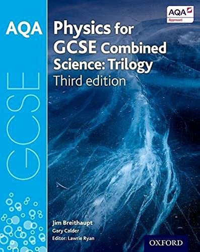 AQA GCSE Physics for Combined Science (Trilogy) Student Book (AQA GCSE Science 3rd Edition)