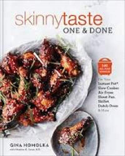 SkinnyTaste One & Done: For Your Instant Pot (Pressure Cooker), Slow Cooker, Air Fryer, Sheet Pan Skillet, Dutch Oven & More