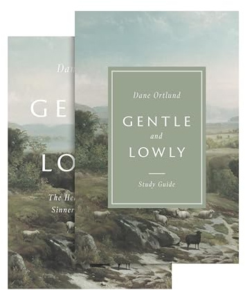 Gentle and Lowly (Book and Study Guide): The Heart of Christ for Sinners and Sufferers