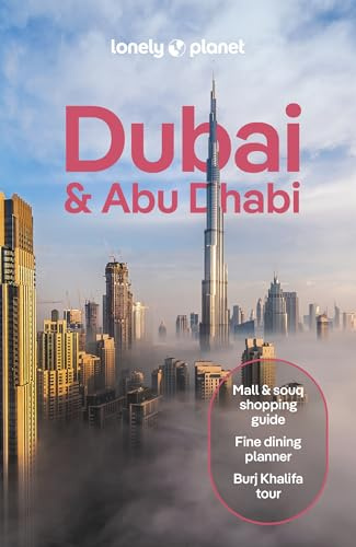 Lonely Planet Dubai & Abu Dhabi: Plan the Trip of a Lifetime | Detailed Itineraries & Maps | Insider Tips | Covers Deira, Downtown Dubai, Jumeirah and more (Lonely Planet Travel Guide)