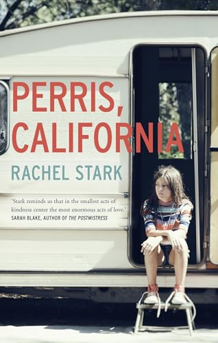 Perris, California: A Novel: 'An extraordinary debut that insists we can – and must – mend each other' Kirkus starred review: 'This novel will live ... classics of young womanhood' - Susan Straight