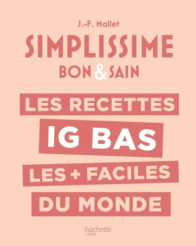 LES RECETTES IG BAS LES + FACILES DU MONDE