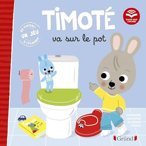 Timoté va sur le pot (Écoute aussi l'histoire) – Album jeunesse – À partir de 2 ans