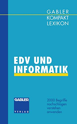 Gabler Kompakt Lexikon EDV undInformatik: 2000 Begriffe nachschlagen - verstehen - anwenden