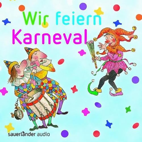 Wir feiern Karneval (Sauerländer Kinderlieder)