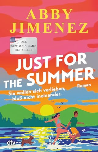 Just for the Summer: Roman | BookTok- und SPIEGEL-Bestseller-Liebesroman mit emotionaler Tiefe und Humor