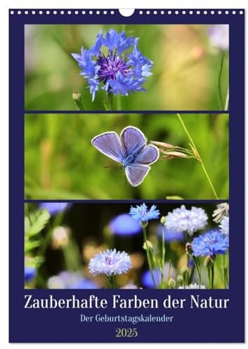 Zauberhafte Farben der Natur (Wandkalender 2025 DIN A3 hoch), CALVENDO Monatskalender: Farbenfrohe Natur-Triplets (CALVENDO Natur)