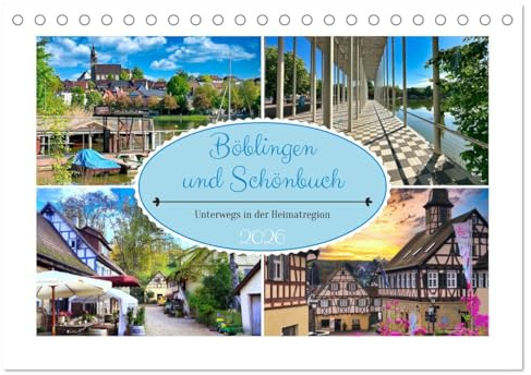 Böblingen und Schönbuch (Tischkalender 2026 DIN A5 quer), CALVENDO Monatskalender: Unterwegs in der Region Böblingen (CALVENDO Orte)