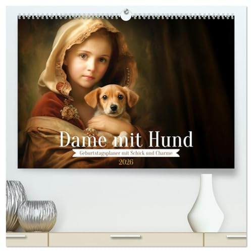 Dame mit Hund (hochwertiger Premium Wandkalender 2026 DIN A2 quer), Kunstdruck in Hochglanz: Geburtstagsplaner mit Schick und Charme (CALVENDO Menschen)