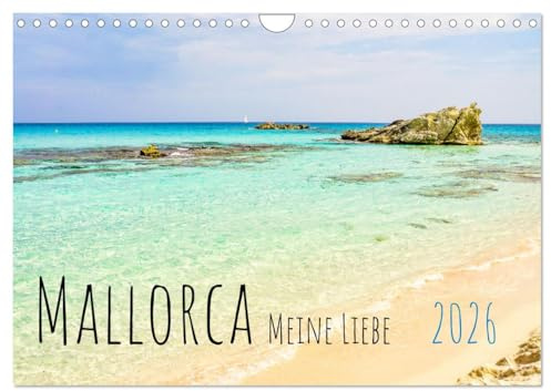 Mallorca Meine Liebe (Wandkalender 2026 DIN A4 quer), CALVENDO Monatskalender: Mallorca ist die Lieblingsurlaubsinsel der Deutschen im Mittelmeer. (CALVENDO Orte)