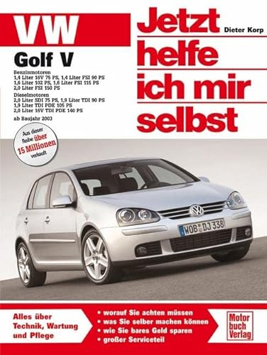 VW Golf V: Benzinmotoren, Dieselmotoren (Jetzt helfe ich mir selbst)