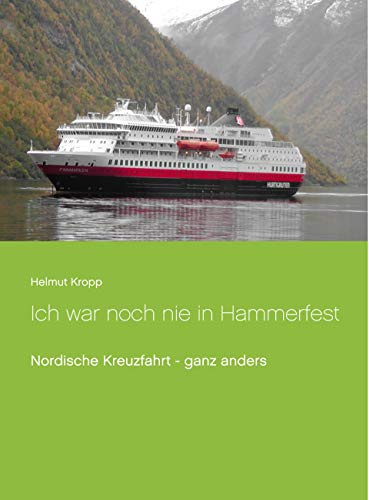 Ich war noch nie in Hammerfest: Nordische Kreuzfahrt, ganz anders