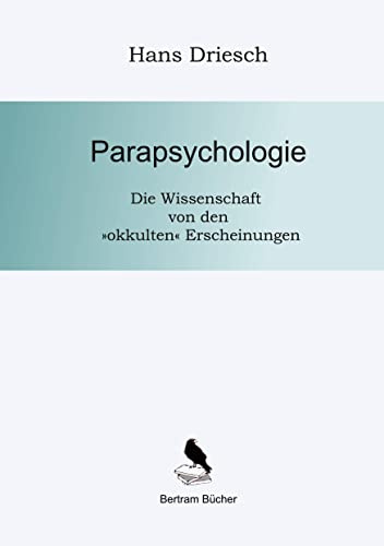 Parapsychologie: Methodik und Theorien