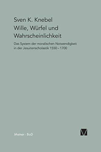 Wille, Würfel und Wahrscheinlichkeit (Paradeigmata, Band 21)