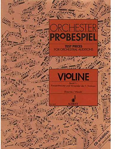 Orchester-Probespiel Violine: Sammlung wichtiger Passagen aus der Opern- und Konzertliteratur. Konzertmeister und Vorspieler der 1. Violine. Band 1. Violine. (Orchester-Probespiel, Band 1)