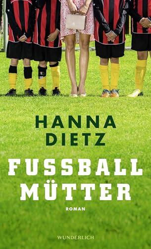 Fußballmütter: Roman
