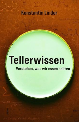 Tellerwissen: Verstehen, was wir essen sollten