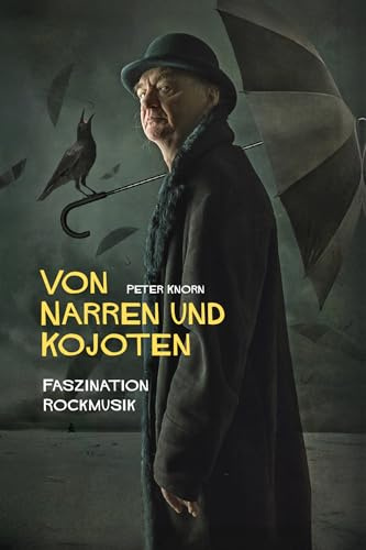 Von Narren und Kojoten - Faszination Rockmusik