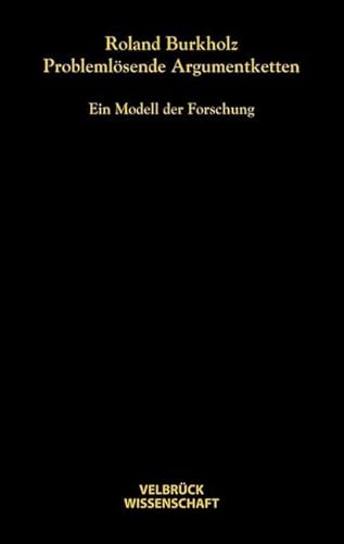 Problemlösende Argumentketten: Ein Modell der Forschung