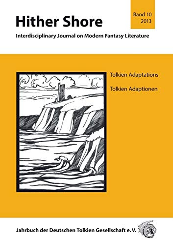 Hither Shore Nr. 10 Tolkien-Adaptionen - Tolkien Adaptations: Jahrbuch 2013 der Deutschen Tolkien Gesellschaft e.V.