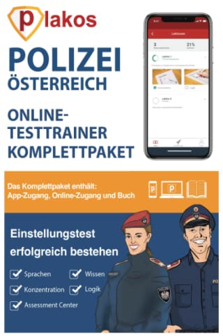 Einstellungstest Polizei Österreich: 1.000 Aufgaben mit Lösungen | Ablauf Aufnahmetest, Sporttest, Ausbildung, Erfahrungsbericht, Fachwissen, ... Allgemeinwissen, Konzentration