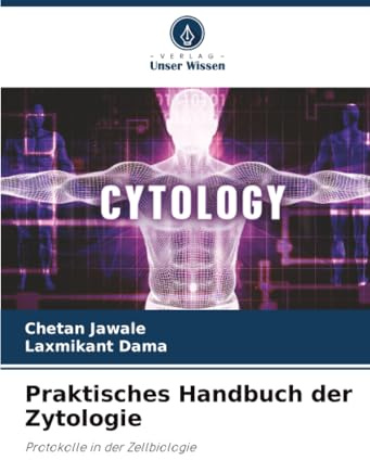 Praktisches Handbuch der Zytologie: Protokolle in der Zellbiologie