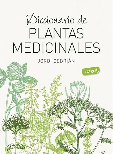 Diccionario de plantas medicinales (Salud)