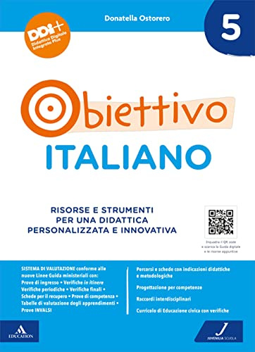 Obiettivo italiano. Risorse e strumenti per una didattica personalizzata e innovativa (Vol. 5)