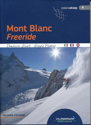 Mont Blanc - Freeride: 2. Auflage (Skialp)