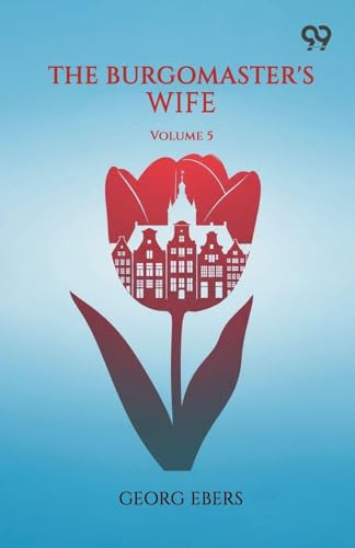 The Burgomaster's Wife Volume 5